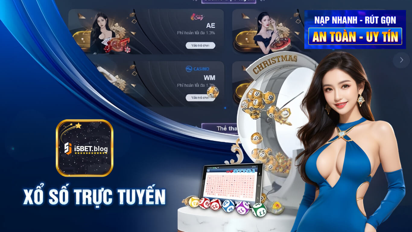 Giới Thiệu xổ số i5bet tỉ lệ ăn cực cao